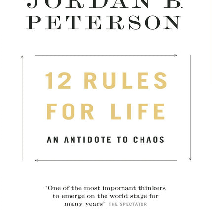 12 Rules For Life, An Antidote To Chaos