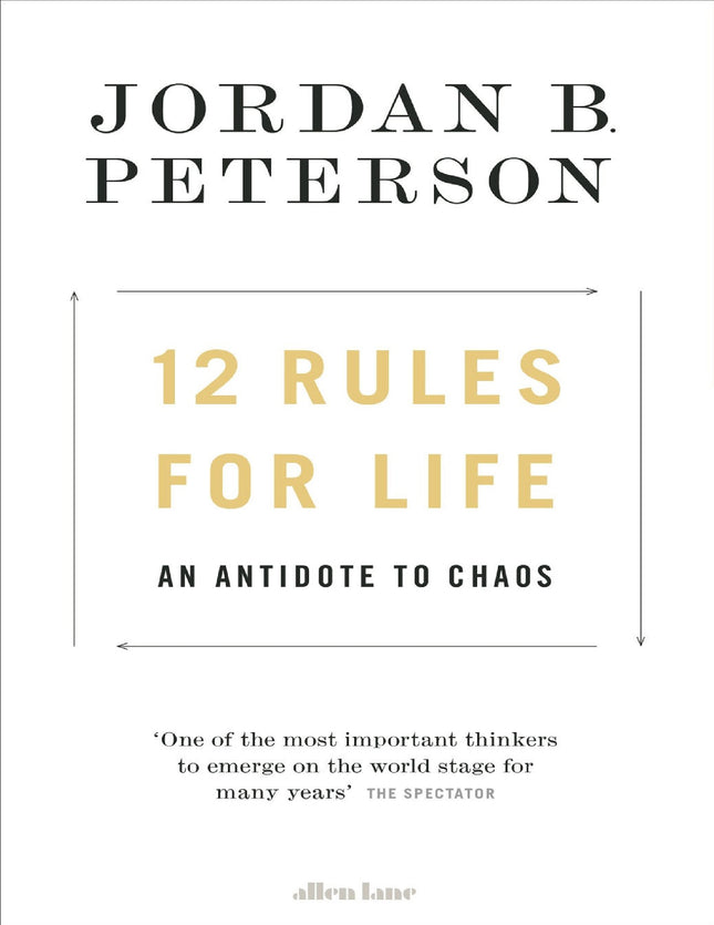 12 Rules For Life, An Antidote To Chaos